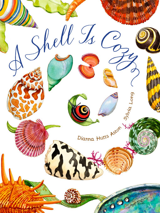 Title details for A Shell is Cozy by Dianna Hutts Aston - Available